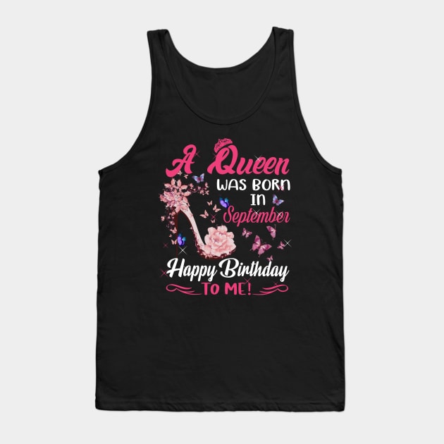 Womens A Queen Was Born In september Happy Birthday To Me Tank Top by HomerNewbergereq